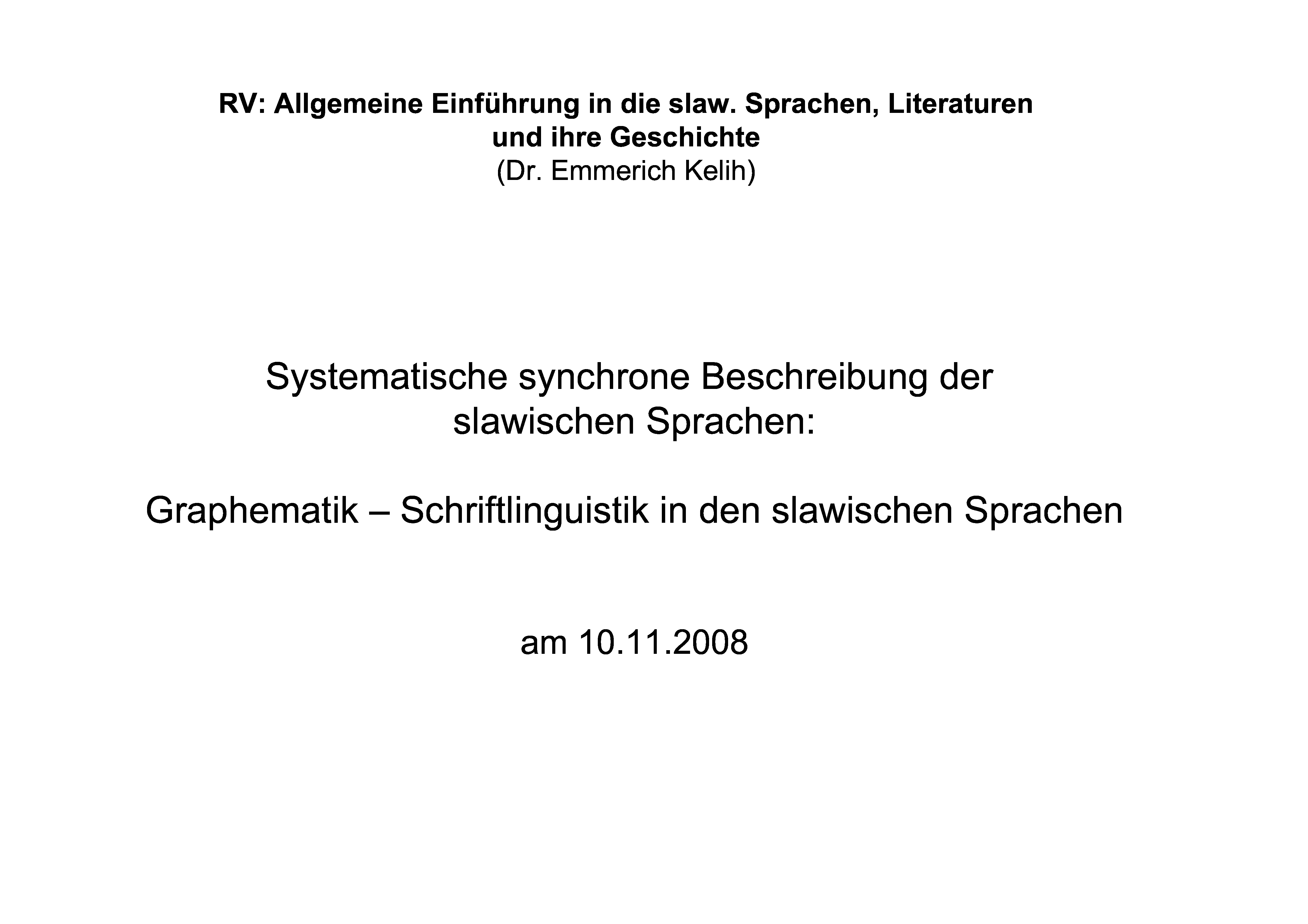 Systematische synchrone Beschreibung der slawischen Sprachen: Graphematik - Schriftlinguistik in den slawischen Sprachen